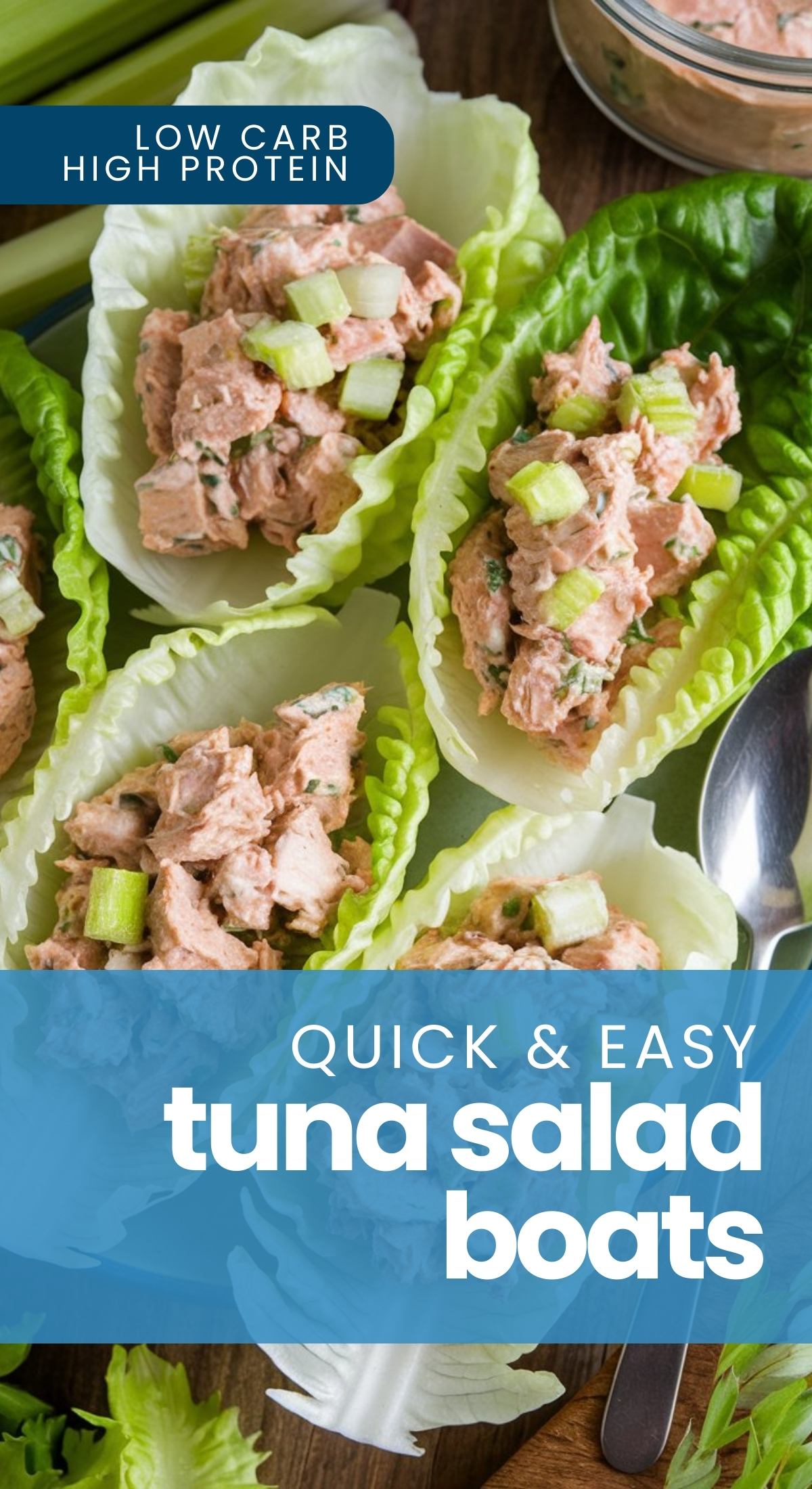 Lettuce cups brimming with delicious tuna salad, topped with chopped green onions. A blue overlay at the bottom declares Quick & Easy Tuna Salad Boats, while a small overlay at the top left highlights Low Carb High Protein.