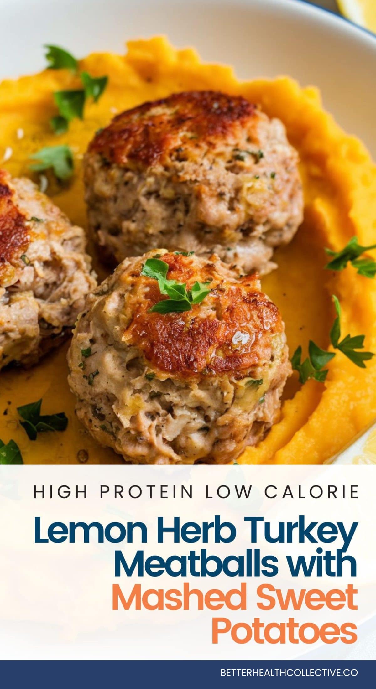 Three browned Lemon Herb Turkey Meatballs sit atop creamy Mashed Sweet Potato, garnished with fresh parsley. A lemon wedge and more herbs are visible in the background. Text below highlights this as a High-Protein Meal that's low calorie.