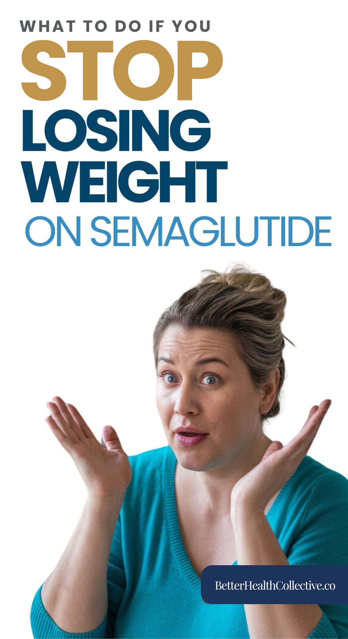 A woman with blonde hair in a bun, wearing a blue shirt, raises her hands in confusion. The text above her reads, What to do if you stop losing weight on semaglutide and need help getting back on track.