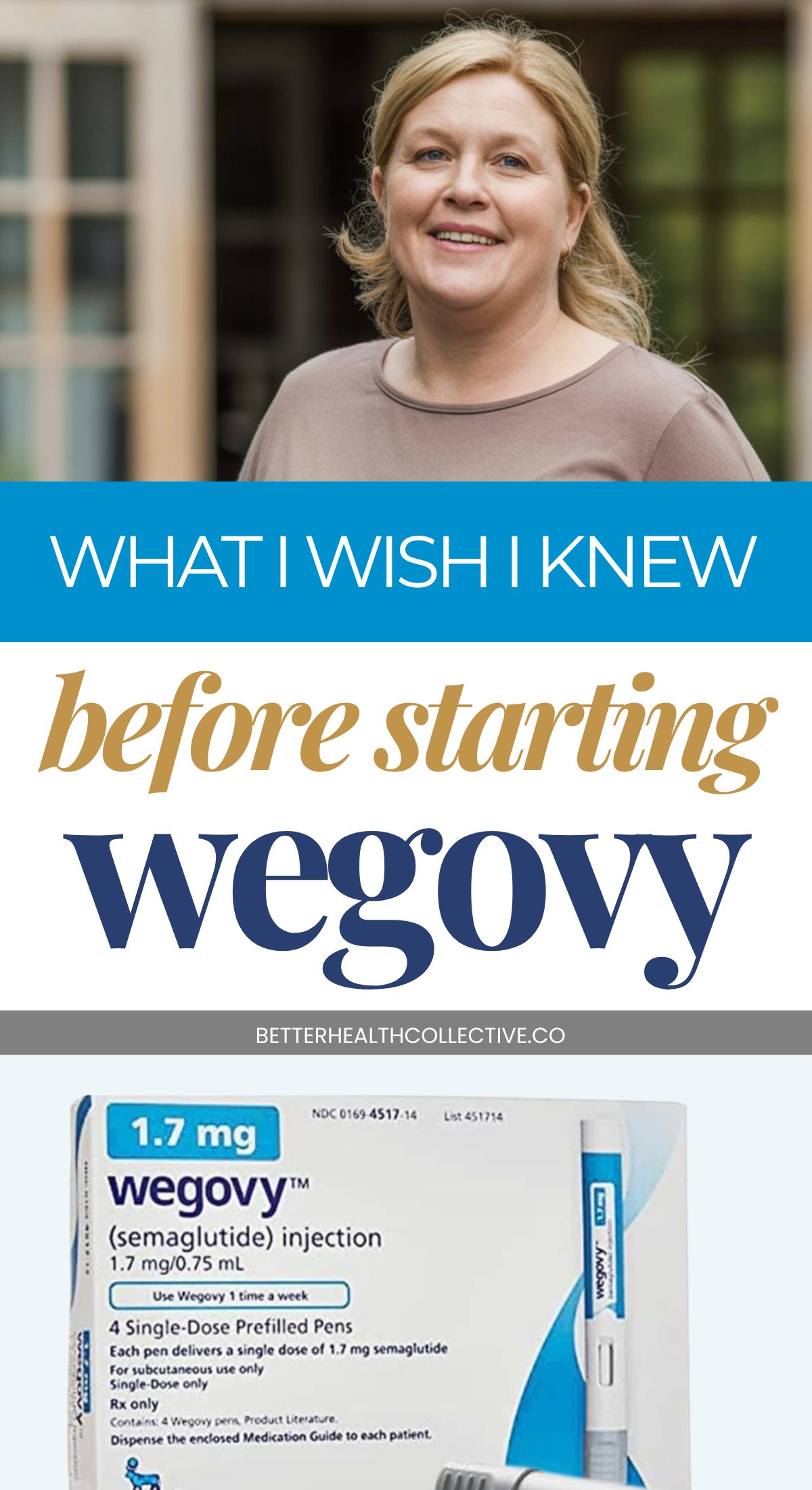 A smiling woman stands outdoors above text reading What I wish I knew before starting Wegovy. Below is an image of a Wegovy (semaglutide) injection box with dosage details, offering a personal wegovy review.