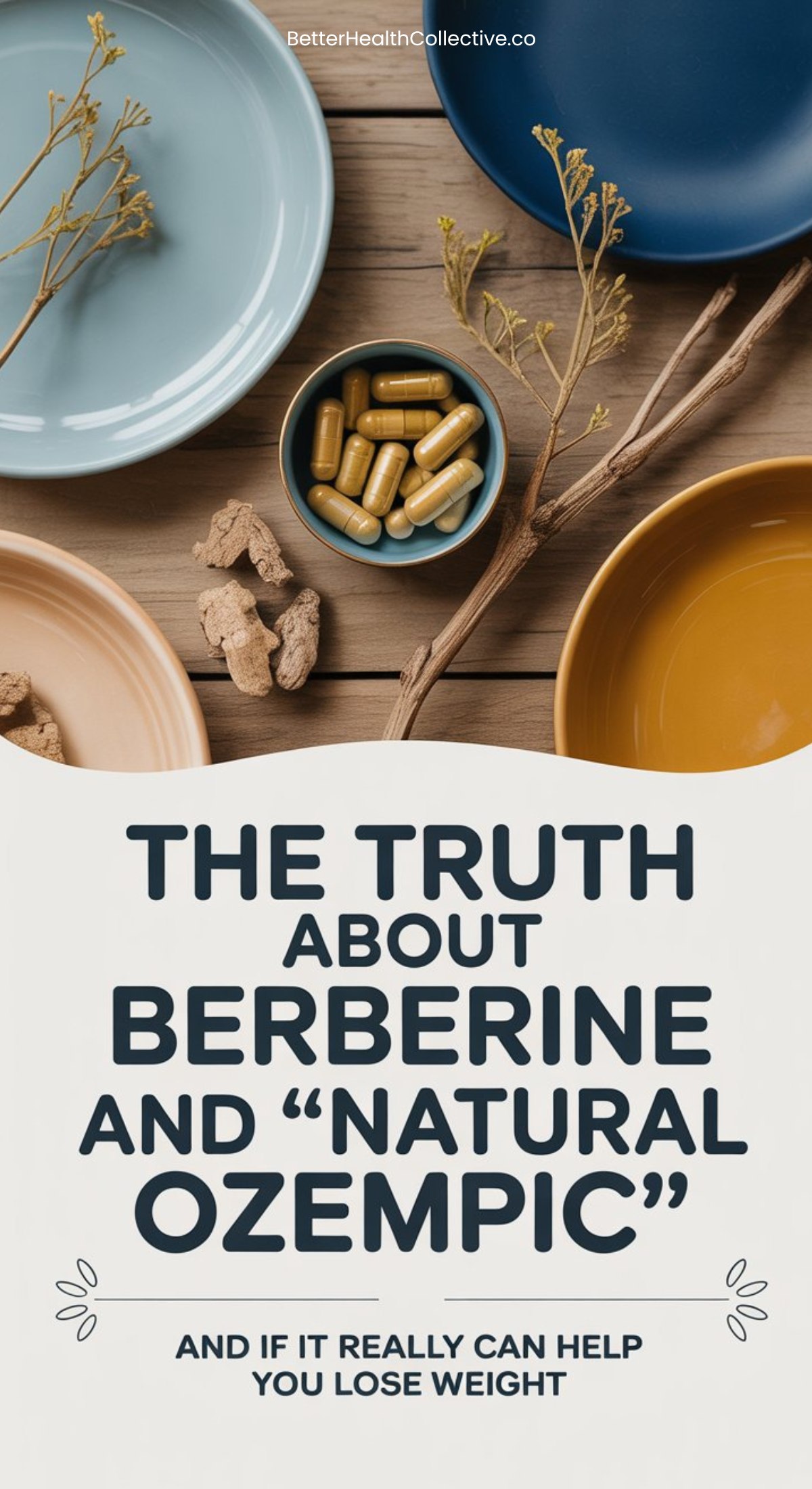 A flat lay of four ceramic plates in blue, peach, nude, and yellow-brown, one holding capsules, surrounded by ginger roots and twigs. Text reads: “The truth about berberine and ‘natural Ozempic.’”.