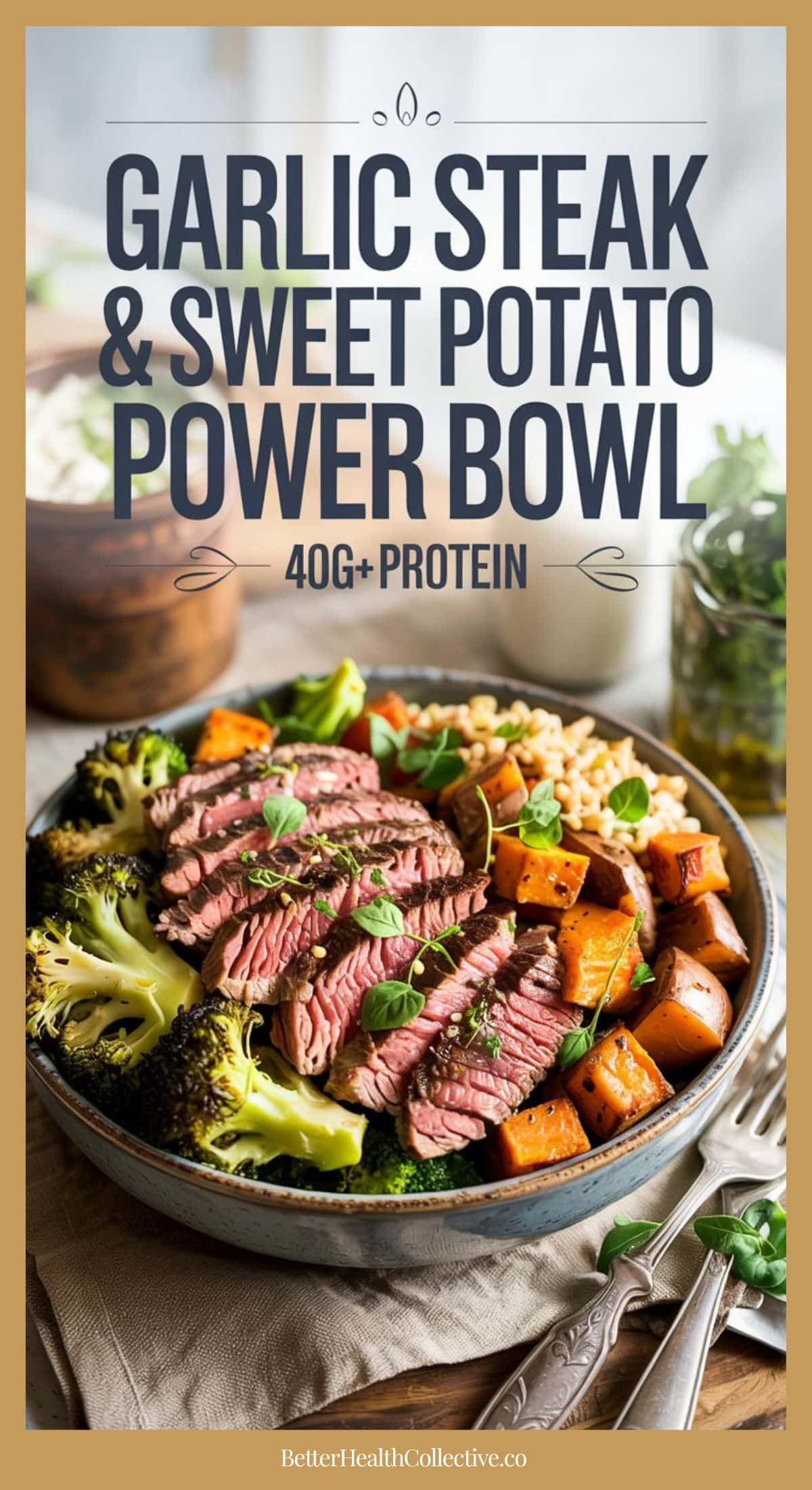 A bowl filled with sliced steak, roasted sweet potatoes, broccoli, and brown rice, garnished with fresh herbs. Text above reads Steak & Sweet Potato Power Bowl, 40g+ Protein.