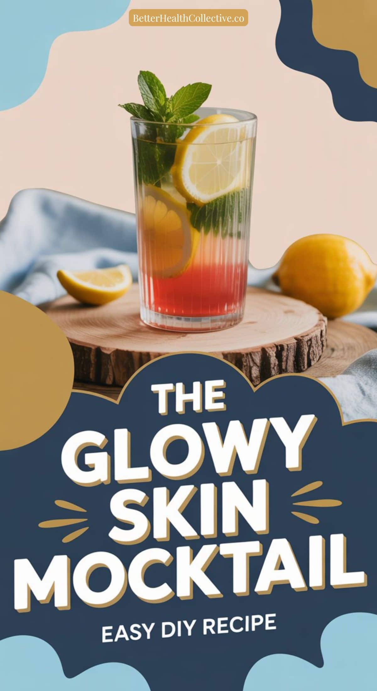 A colorful Skin Mocktail with lemon slices and mint leaves sits on a wooden board next to a lemon. Text reads: “The Glowy Skin Mocktail – Easy DIY Recipe.” The background features soft blue and tan shapes.