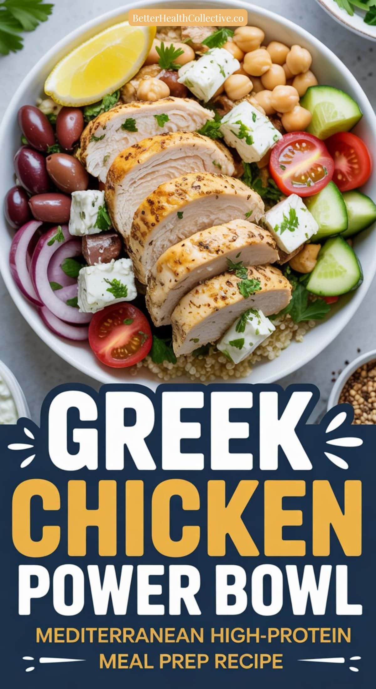 A bowl filled with sliced Greek chicken, feta cheese, cucumbers, grape tomatoes, kalamata olives, chickpeas, red onion, and quinoa sits below text reading “Greek Chicken Power Bowl – Mediterranean High-Protein Meal Prep Recipe.”.
