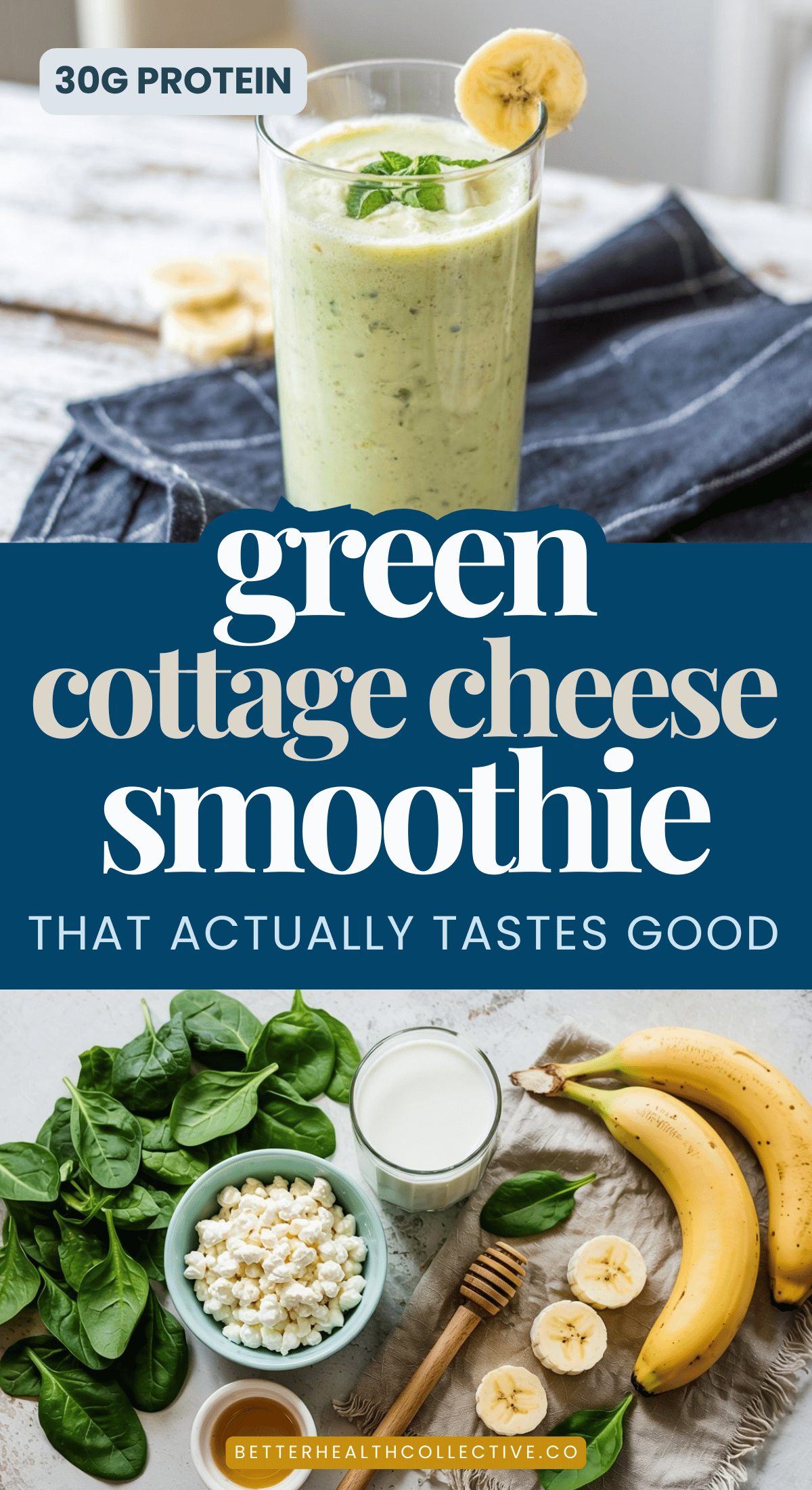 A glass of Green Cottage Cheese Smoothie with a banana slice on the rim sits on a napkin. Below, banana, cottage cheese, milk, and spinach are arranged on a table. Text overlay promotes this high-protein smoothie.