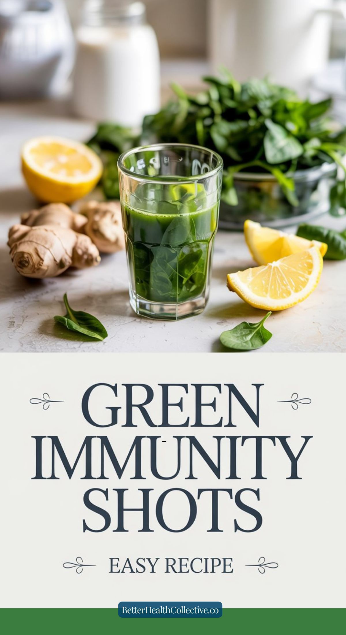 A glass of green juice with spinach leaves inside, surrounded by fresh ginger, lemon halves, spinach, and a bottle, features the text Green Immunity Shots Easy Recipe below. Perfect for a daily boost with homemade Green Immunity Shots.