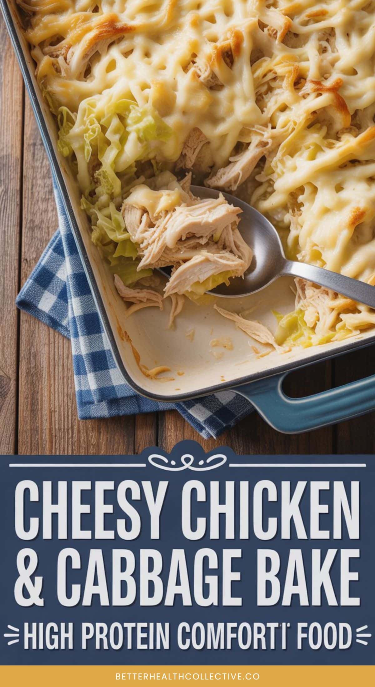A casserole dish filled with high-protein cheesy chicken and cabbage bake sits on a blue checkered cloth, with a serving spoon and text below reading, Cheesy Chicken & Cabbage Bake: High Protein Comfort Food.