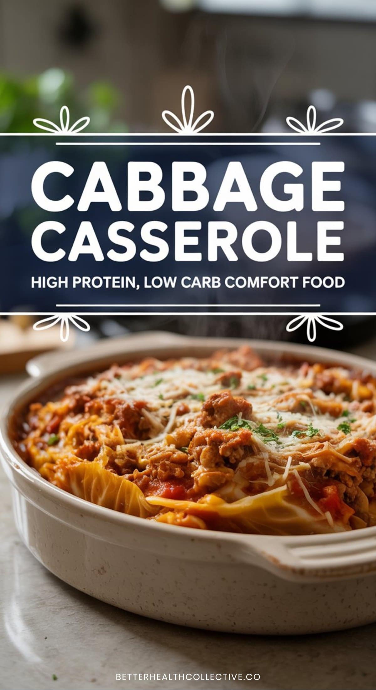 A baked Stuffed Cabbage Casserole topped with shredded cheese and herbs sits in a ceramic dish on a kitchen counter. Text reads: Cabbage Casserole—GLP-1 Friendly, High-Protein, Low Carb Comfort Food.