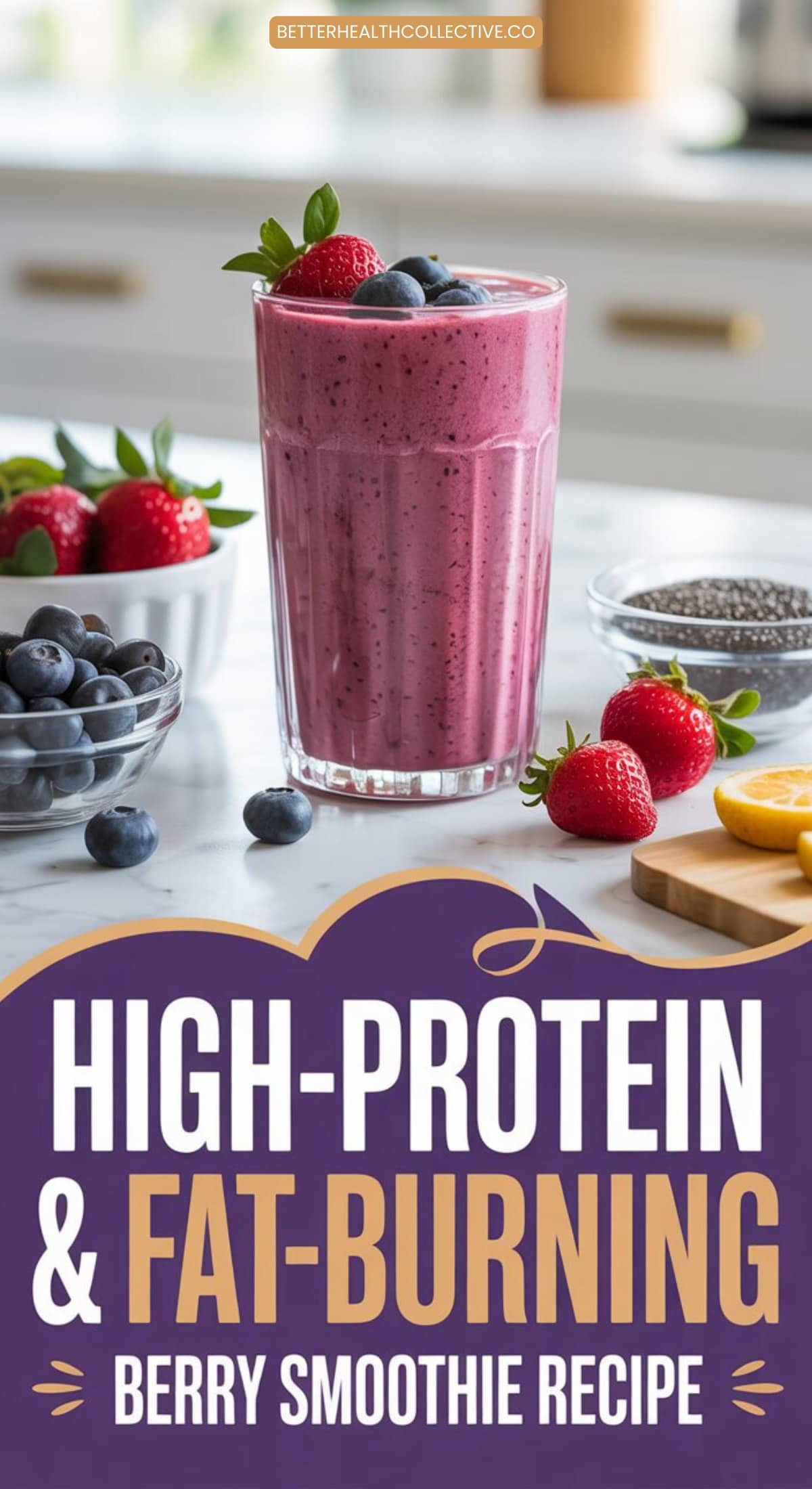 A glass of fat-burning smoothie topped with blueberries sits on a kitchen counter, surrounded by fresh strawberries, chia seeds, and lemon slices. Text reads: High-Protein & Fat-Burning Berry Smoothie Recipe.