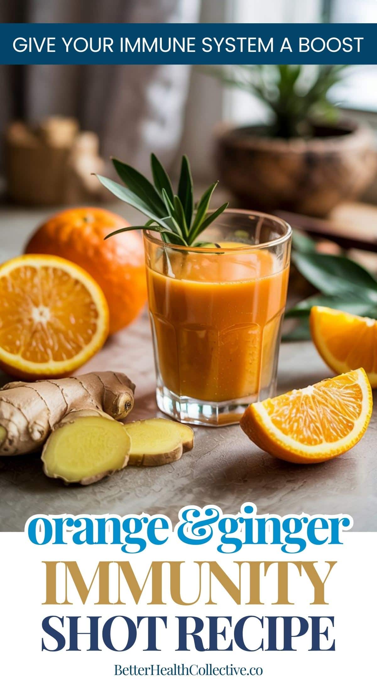 A glass of orange and ginger juice sits on a table, surrounded by fresh orange halves and slices of ginger. Text reads, Give your immune system a boost—try this Orange Ginger Vitamin C Shot recipe.