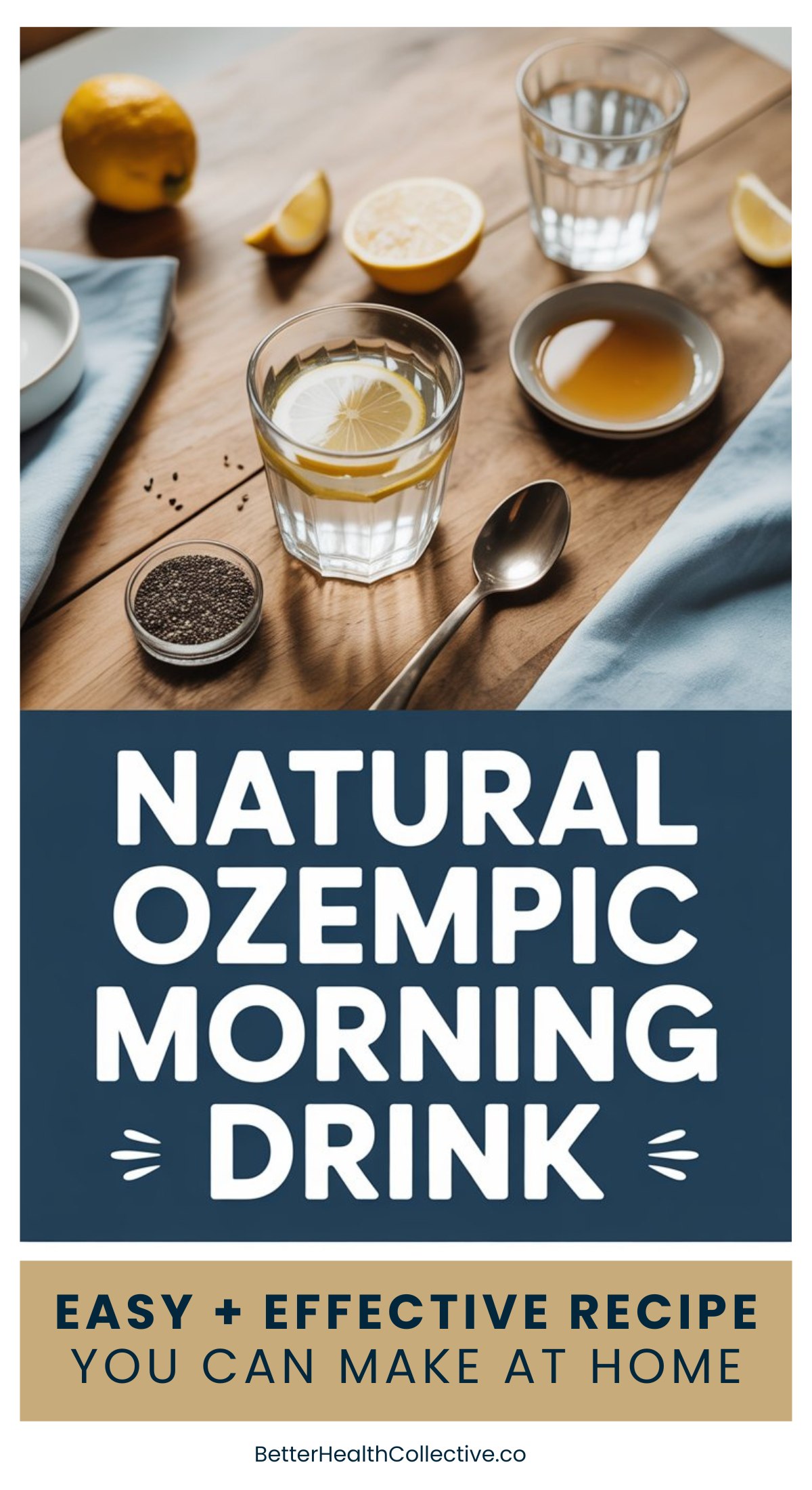 A wooden table with glasses of water containing lemon slices, a small bowl of honey, a spoon, fresh lemons, and a cloth napkin. Text reads: “Natural Ozempic Morning Drink. Easy + Effective Recipe You Can Make at Home.”.