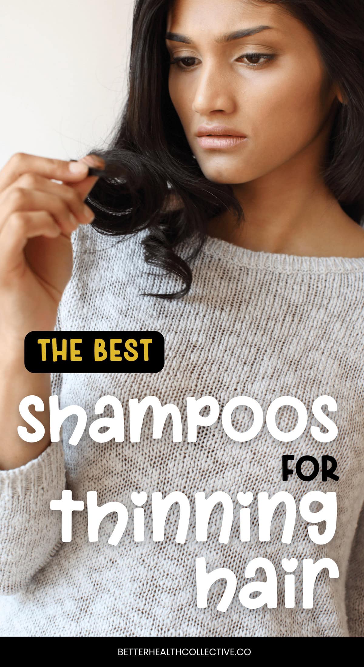 A woman with long dark hair looks at a strand of her hair with concern. Text over the image reads: Best Shampoos for Women with Thinning Hair. At the bottom, it says: betterhealthcollective.co.