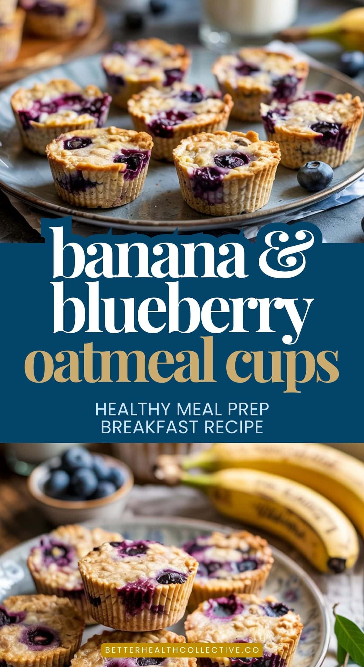 Banana baked oatmeal cups and blueberry oatmeal cups on plates, surrounded by fresh blueberries and bananas, with text overlay: Banana & blueberry oatmeal cups. Healthy meal prep breakfast recipe.