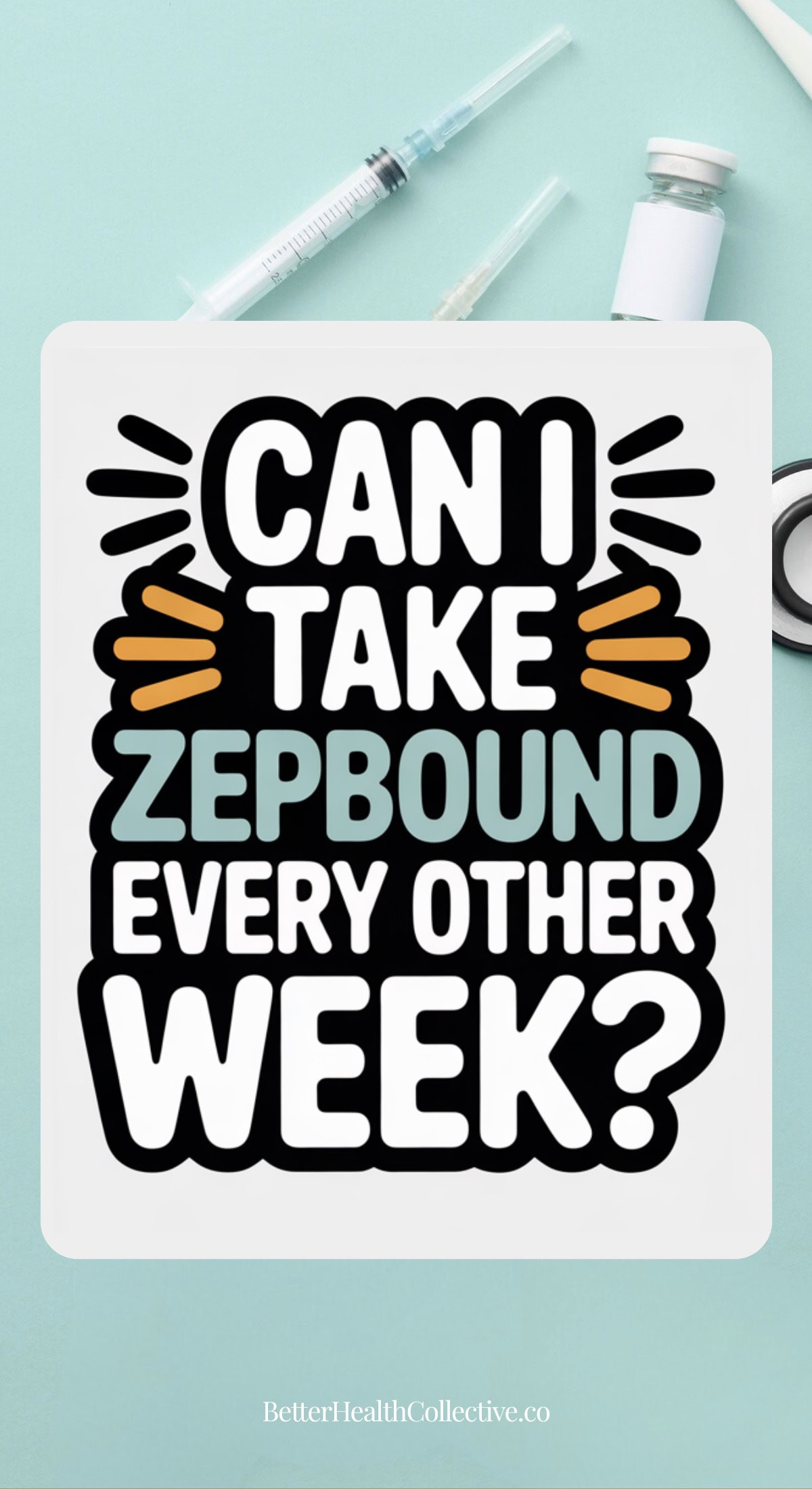 A graphic asks, Can I take Zepbound every other week? with bold, colorful text and medical items like a syringe and vial on a light teal background. The image highlights questions about Zepbound dosage and safe usage.