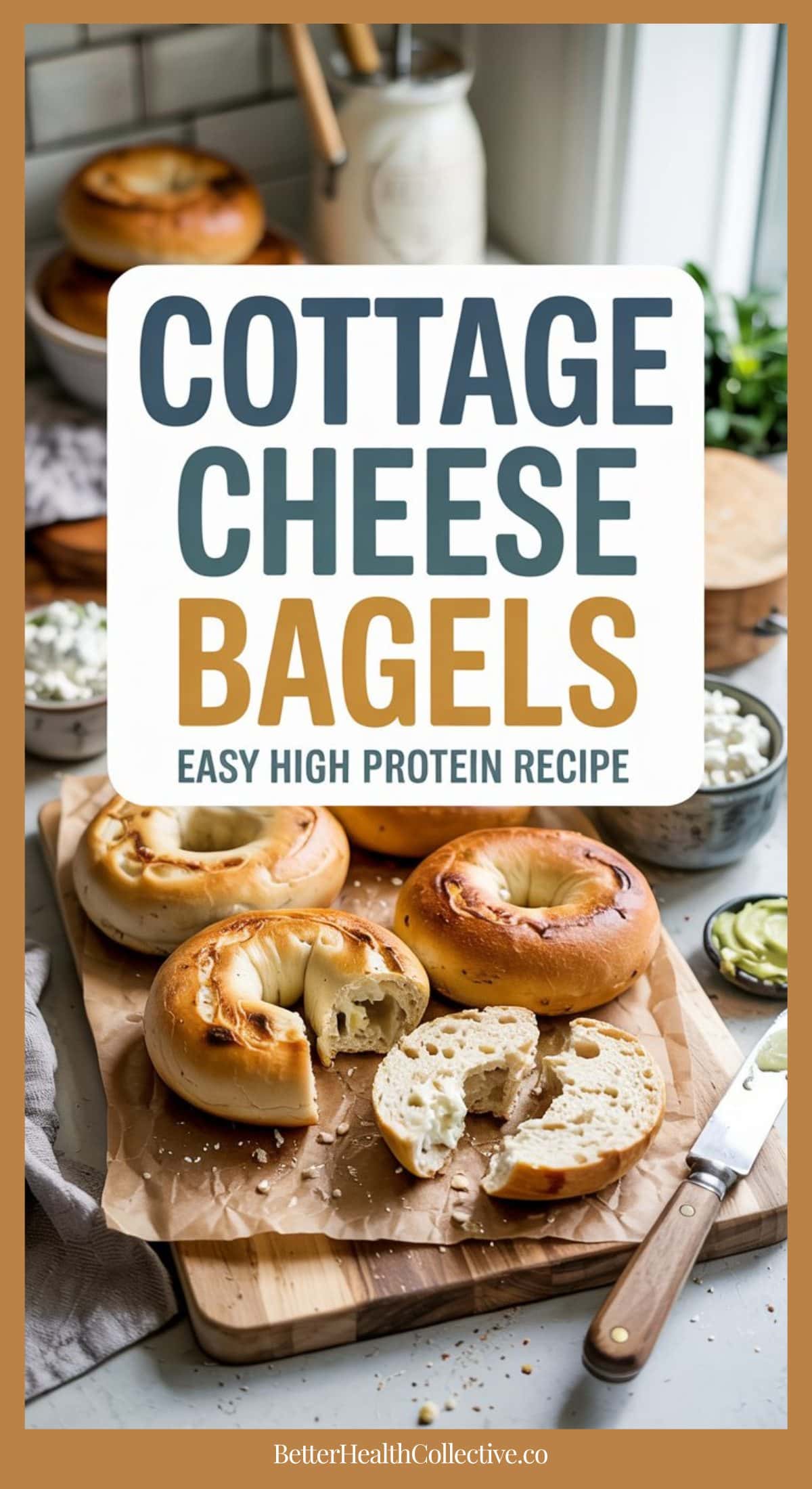 Three cottage cheese bagels sit on a wooden cutting board, one sliced open with a knife beside it. Small bowls of cottage cheese and cream cheese are nearby. Text reads: “Cottage Cheese Bagels—High-Protein Breakfast That Keeps You Full.”.