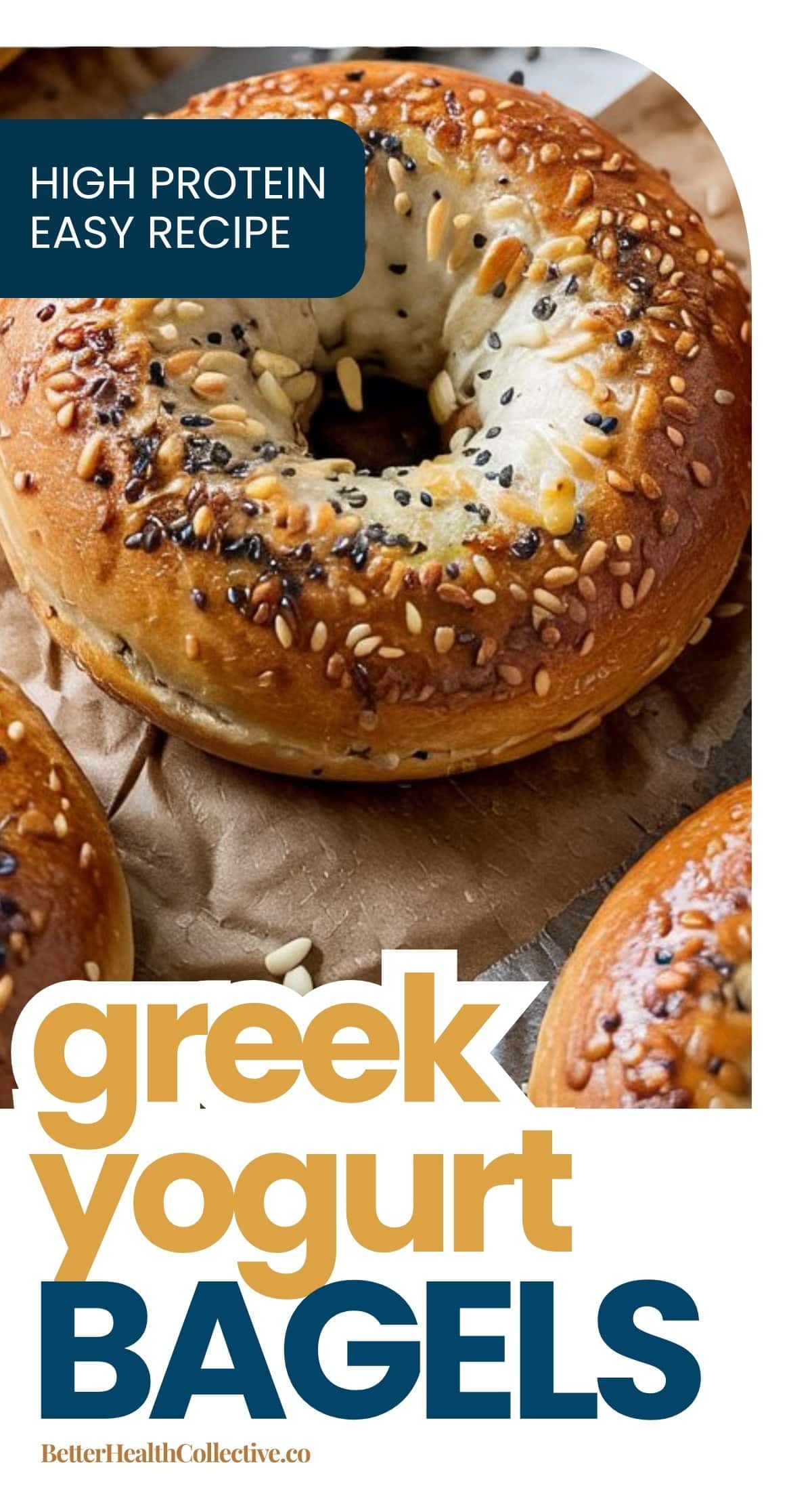 Close-up of freshly baked greek yogurt bagels topped with mixed seeds on parchment paper. Text overlay reads: High protein easy recipe. Greek yogurt bagels. BetterHealthCollective.co.