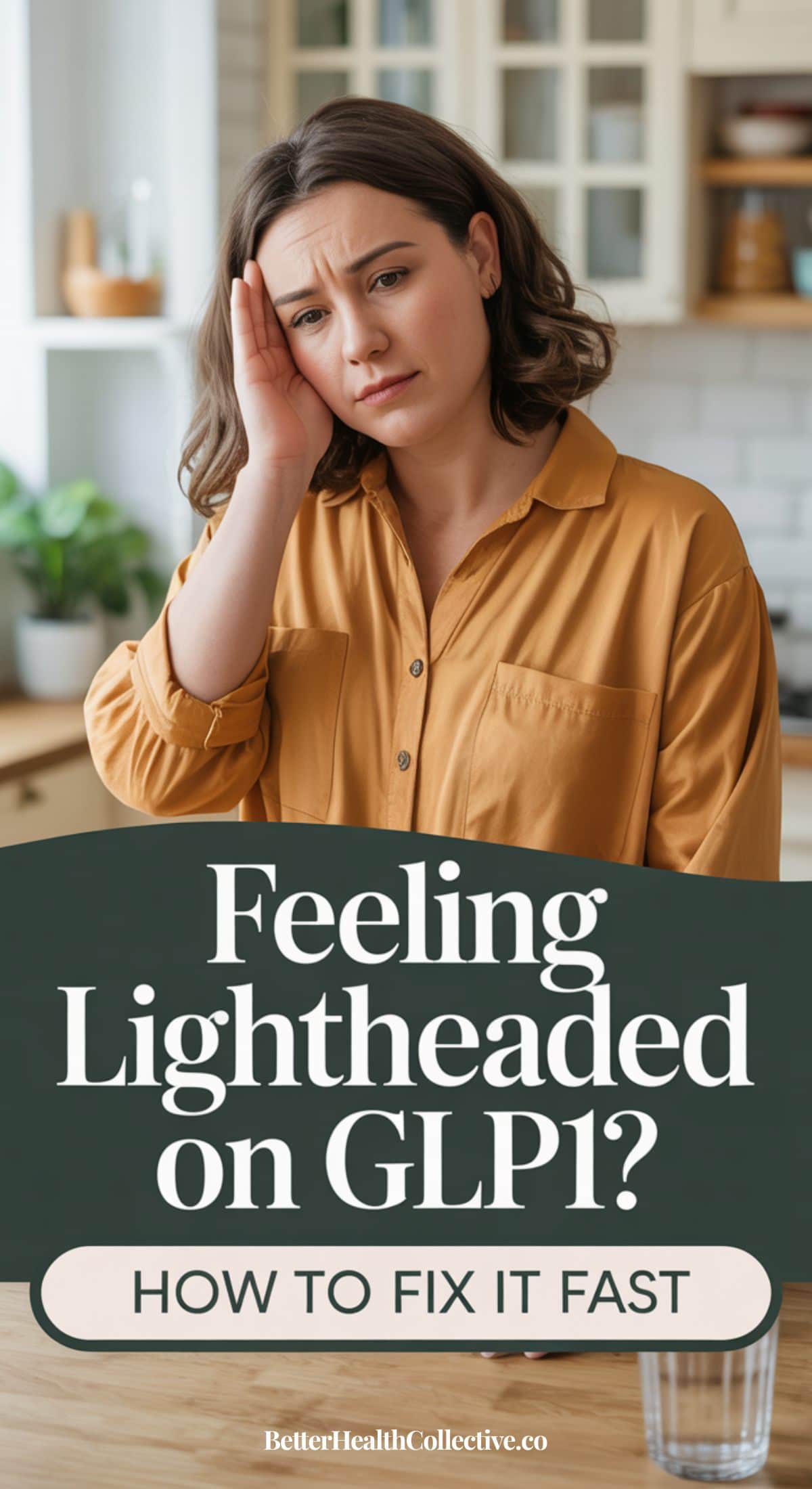 A woman in a mustard-colored shirt stands in a kitchen, touching her head with a concerned expression. Text on the image reads: “Dizzy on GLP-1? Feeling lightheaded? How to fix it fast.”.