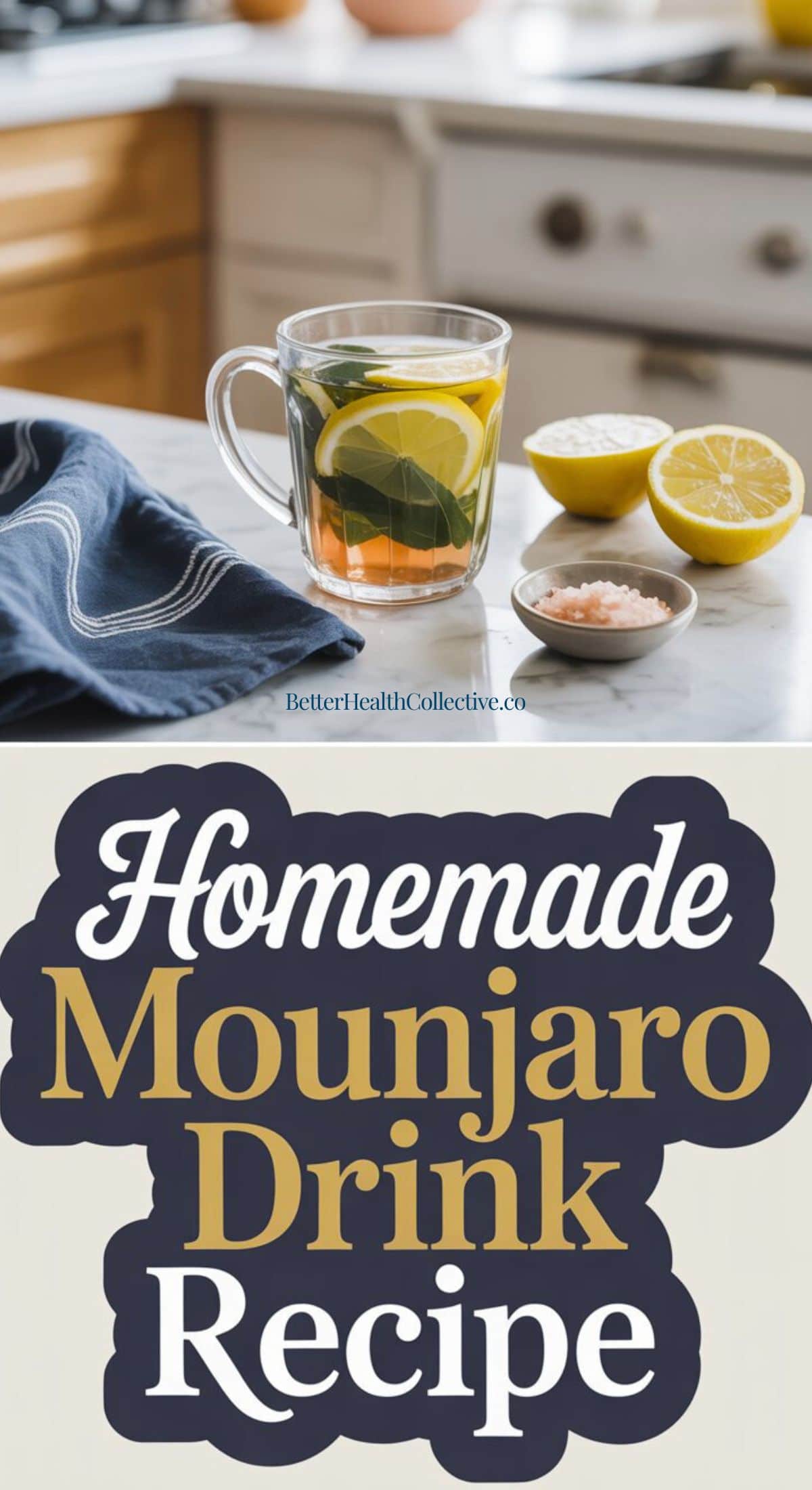 A glass mug of tea with lemon and mint sits on a kitchen counter next to lemon halves and a small dish of pink salt. Text below reads, Homemade Mounjaro Drink Recipe—a natural drink recipe to help you feel fuller.