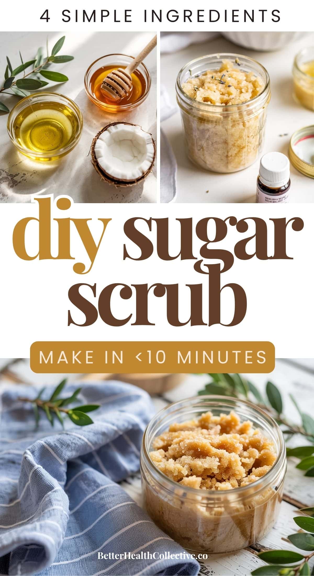 A collage displays DIY Sugar Scrub ingredients—oil, coconut, sugar, essential oil—and jars of homemade scrub. “DIY sugar scrub, 4 simple ingredients, make in