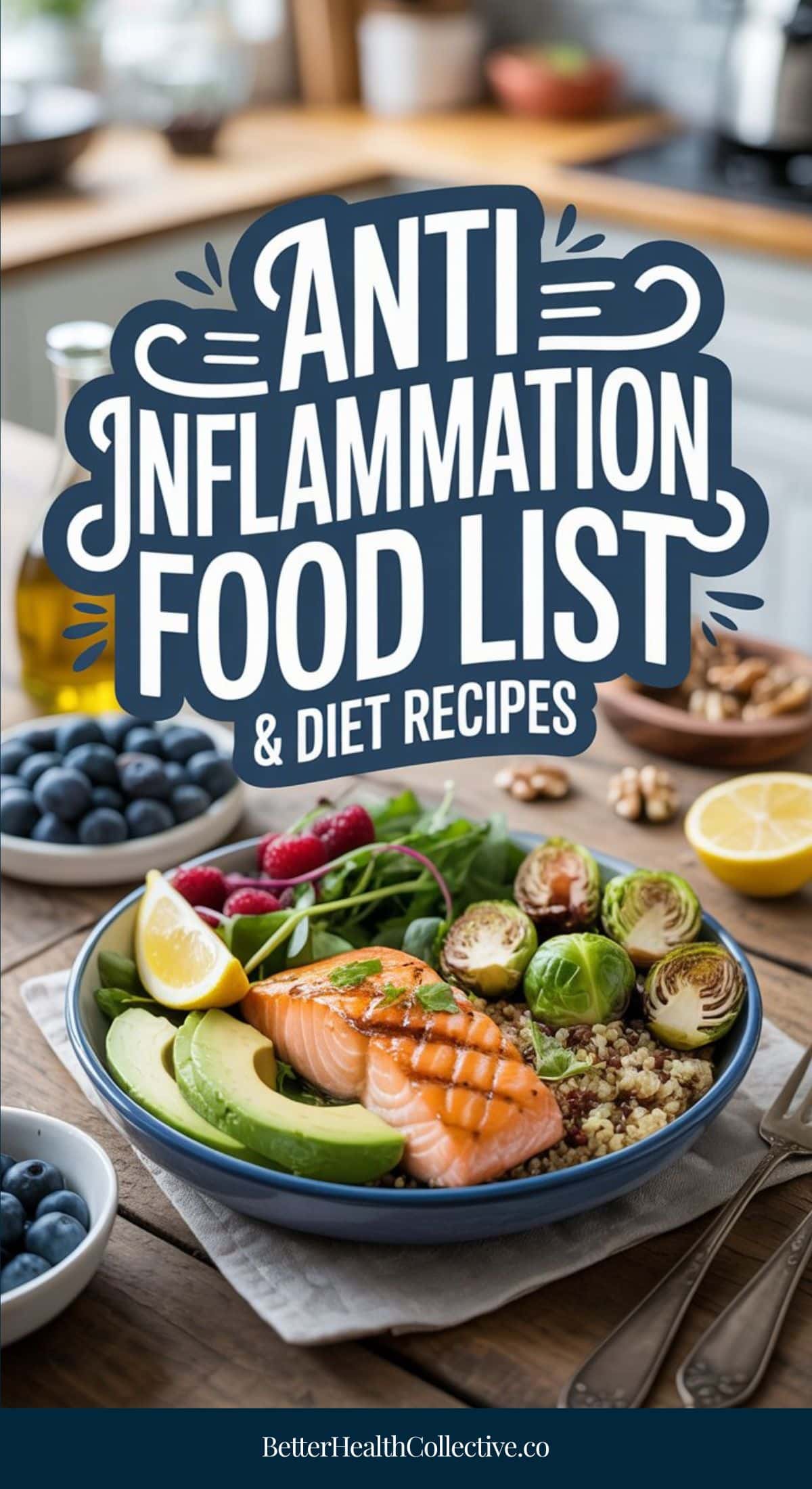 A plate with salmon, avocado, quinoa, spinach, brussels sprouts, and berries sits on a table with blueberries, walnuts, lemon, and olive oil. Text reads: Anti Inflammation Food List & Diet Recipes for Less Bloating.