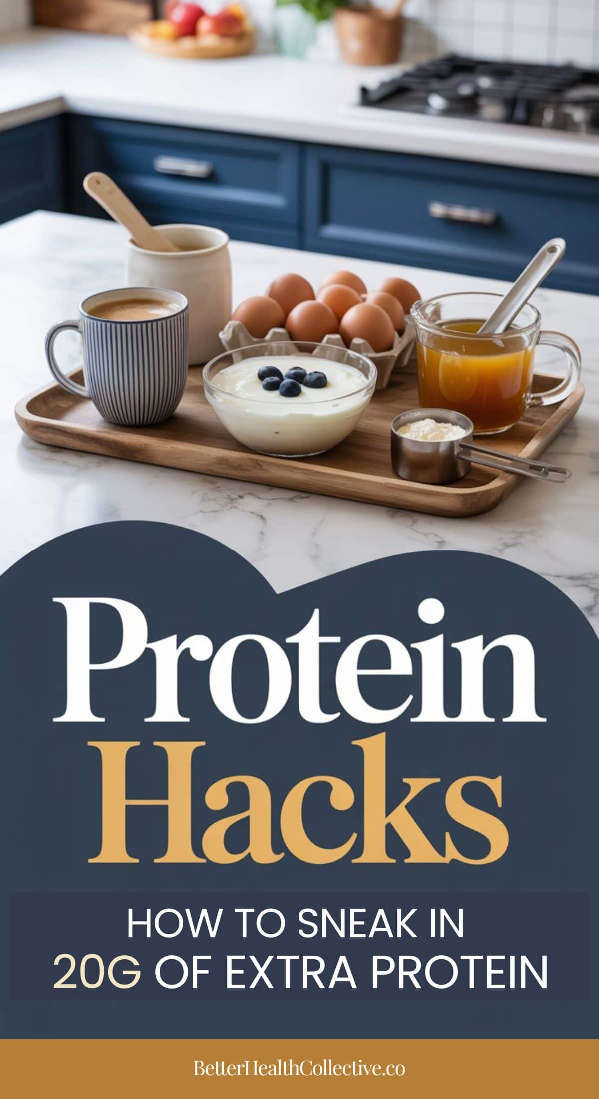 A kitchen countertop with a tray holding a mug, a bowl of yogurt with blueberries, a glass of orange juice, a soft-boiled egg in a cup, and more. Text: Protein Hacks—easy ways to reach your protein goals without feeling hungry!.