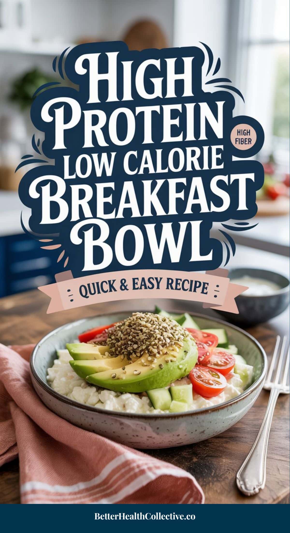A Cottage Cheese Breakfast bowl topped with creamy avocado, cherry tomatoes, seeds, and a sprinkle of Everything Bagel Seasoning sits on a table. Text above reads, High Protein Low Calorie Breakfast Bowl—Quick & Easy Recipe.