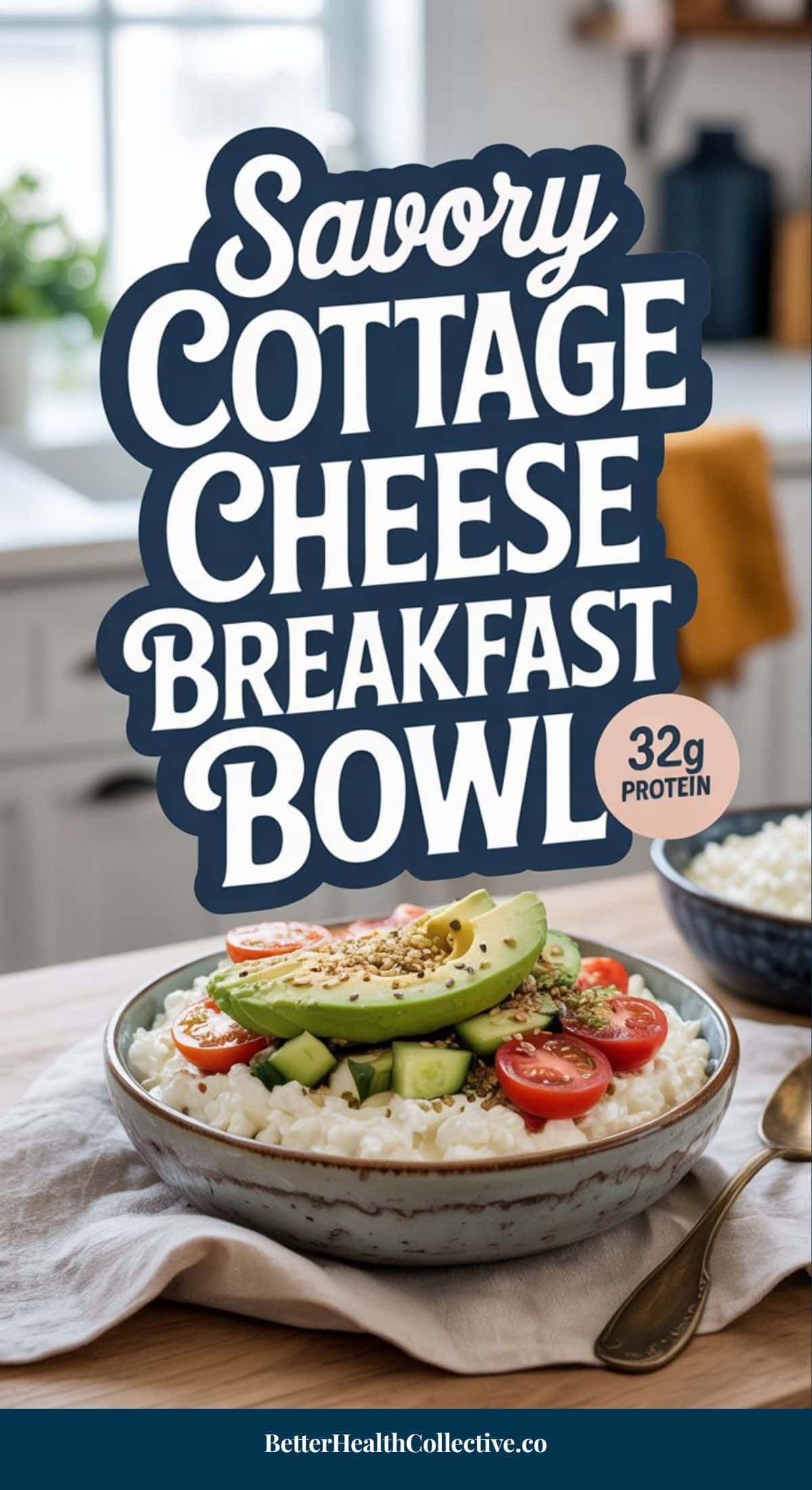 A bowl of cottage cheese breakfast topped with creamy avocado, cherry tomatoes, seeds, and a sprinkle of Everything Bagel Seasoning sits on a kitchen table. Bold text over the image reads: Savory Cottage Cheese Breakfast Bowl 32g Protein.