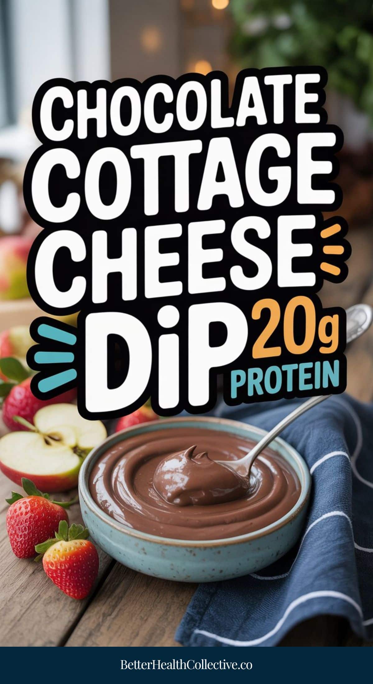 A bowl of creamy high protein cottage cheese chocolate dip sits on a table with a spoon inside, surrounded by fresh strawberries and apple slices. Bold text on the image reads: Chocolate Cottage Cheese Dip 20g Protein.
