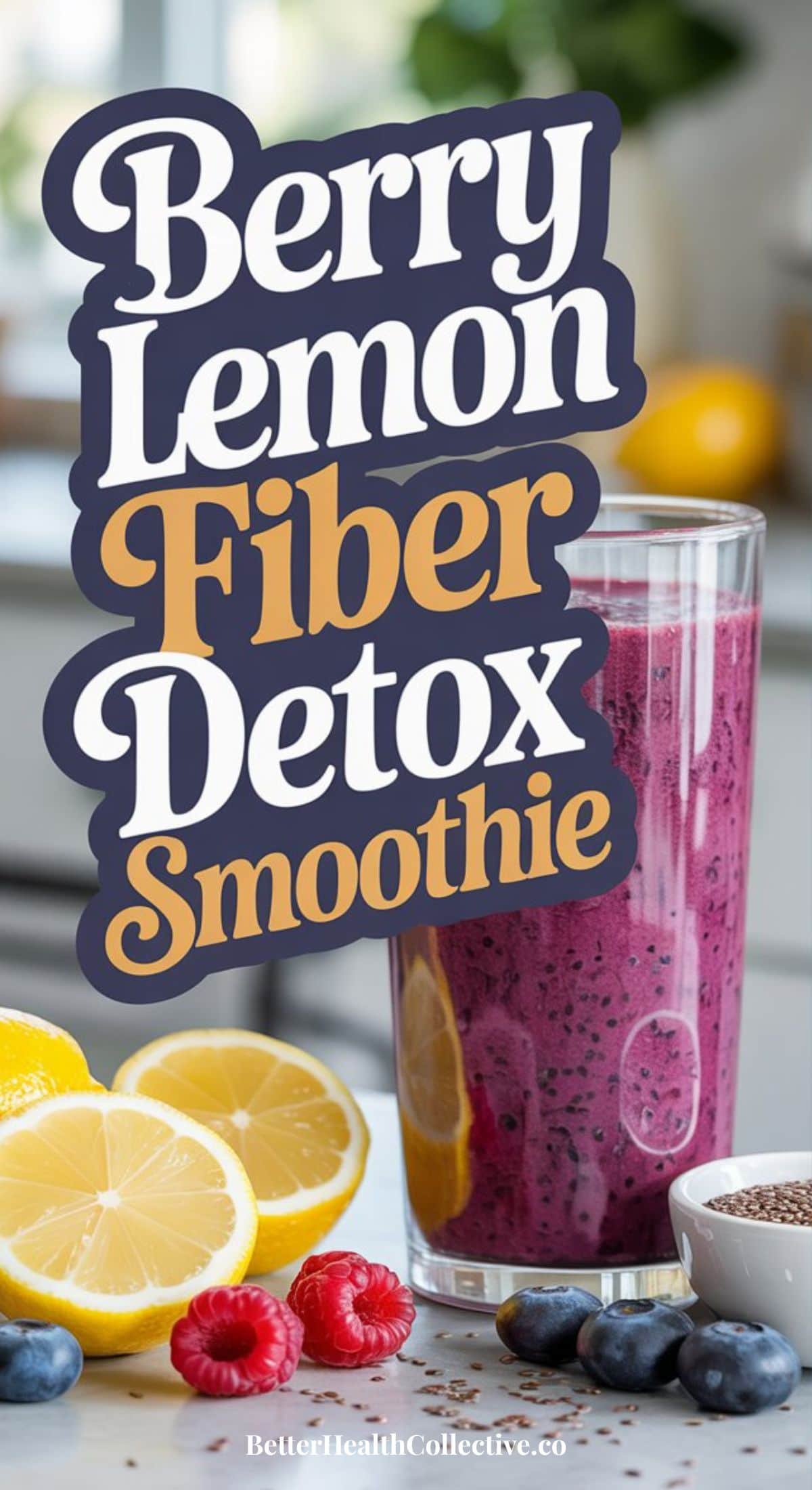 A glass of purple protein fiber smoothie sits on a counter beside sliced lemons, raspberries, and blueberries. Large text over the image reads: Berry Lemon Fiber Detox Smoothie.