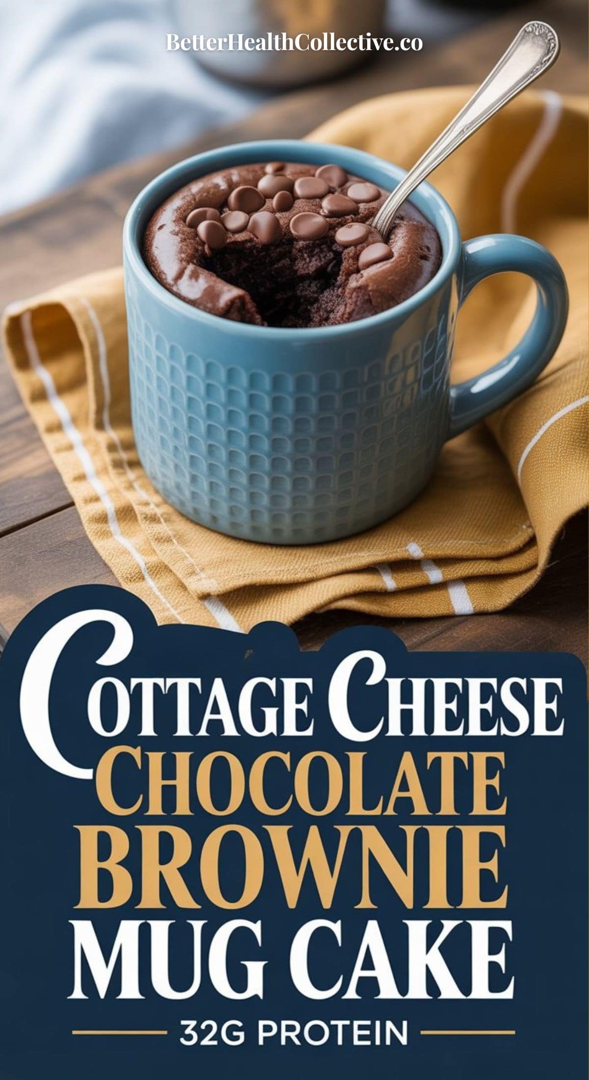 A blue mug filled with a chocolate brownie topped with chocolate chips sits on a wooden table next to a yellow cloth. Text reads: Cottage Cheese Chocolate Brownie Mug Cake - 32g protein.
