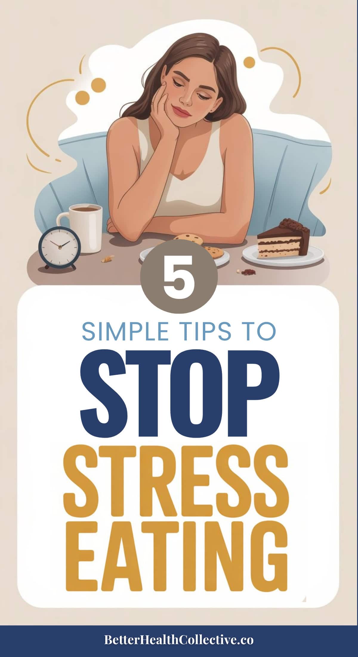 Illustration of a woman sitting at a table with a worried expression, resting her head on her hand, next to a cake and clock. Text reads: 5 Simple Tips to Stop Stress Eating and manage emotional eating triggers.
