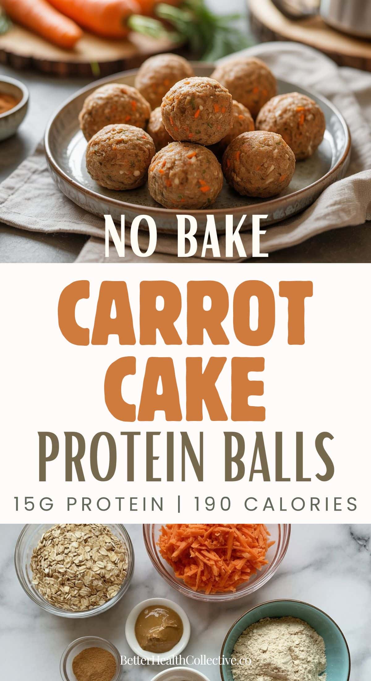 A plate of round, no-bake carrot cake protein balls sits on a cloth, surrounded by oats, shredded carrots, and spices. Text reads: “No-Bake Snack—Carrot Cake Protein Balls: 15g protein, 190 calories. A delicious high-protein snack.”.