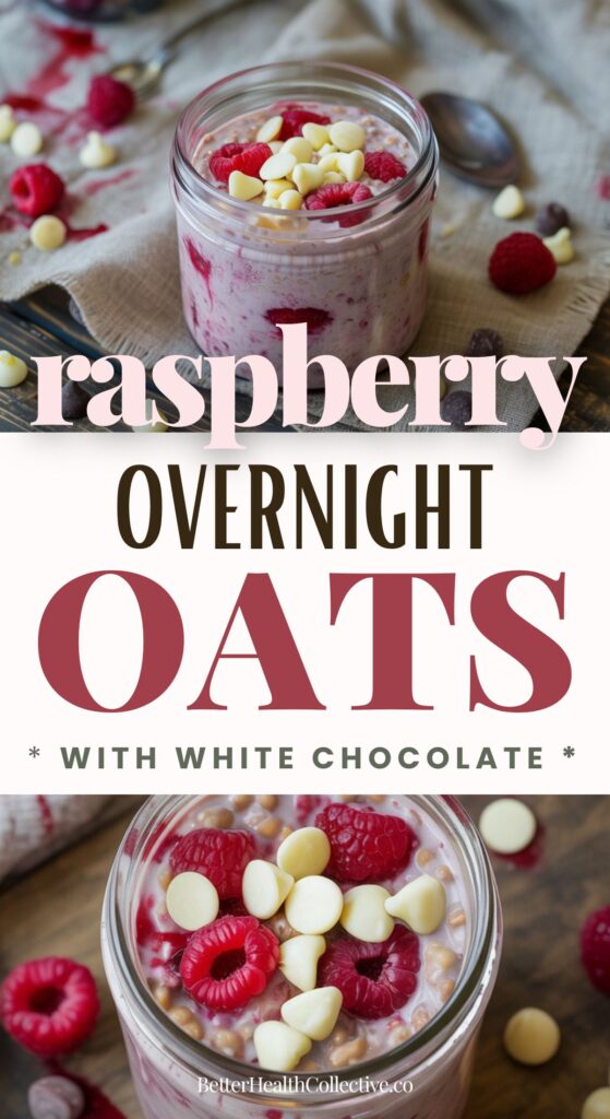 A jar of Raspberry White Chocolate Overnight Oats topped with fresh raspberries and white chocolate chips sits on a cloth, with a spoon beside it. Text reads: “Raspberry White Chocolate Overnight Oats.”.