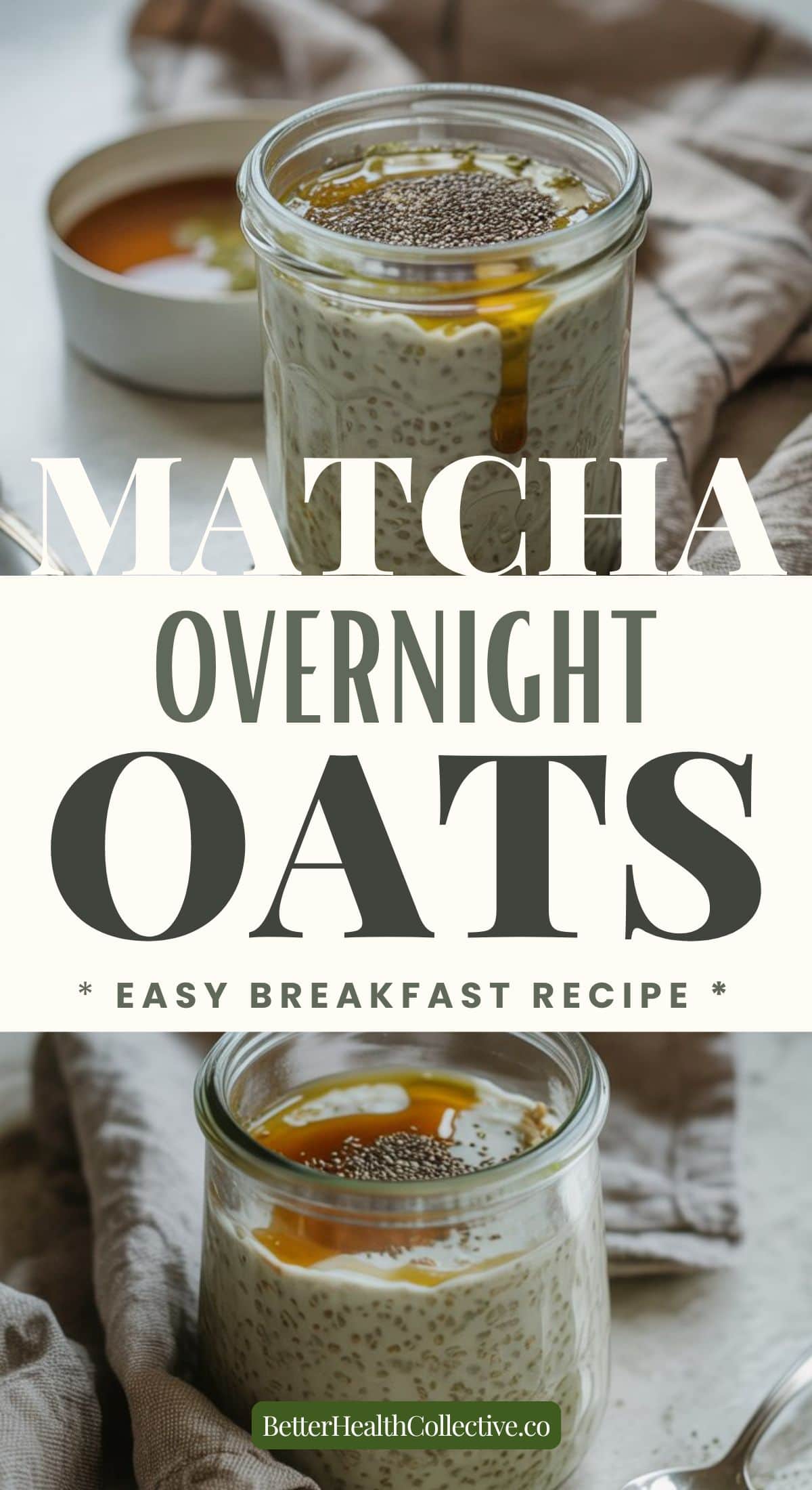 A jar of matcha overnight oats topped with chia seeds sits on a cloth napkin, with a spoon and bowl of honey in the background. Text over the image reads: “Matcha Overnight Oats - Easy Breakfast Recipe.”.